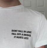"Don't Fall In Love" Tee