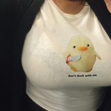 "Don't Duck With Me" Tee