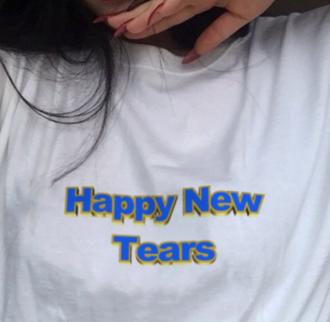 "Happy New Tears" Tee