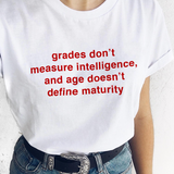 "Grades Don't Measure Intelligence" Tee