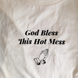 "God Bless This Hot Mess" Tee