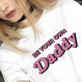 "Be Your Own Daddy" Tee