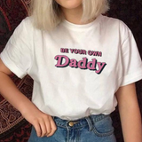 "Be Your Own Daddy" Tee