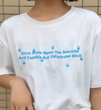 "Drink Some Water" Tee