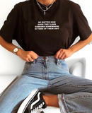"No Matter How Good They Look" Tee
