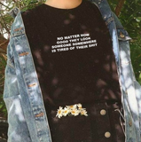 "No Matter How Good They Look" Tee