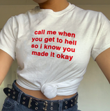"Call Me When You Get To Hell" Tee