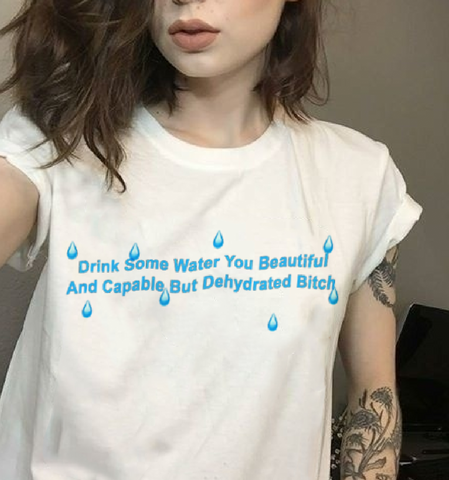 "Drink Some Water" Tee