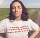 "I'm Actually Not Funny" Tee