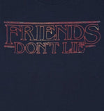 "Friends Don't Lie" Stranger Things Tee