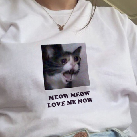 "Meow Meow Love Me Now" Tee