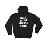 "Fuck Your Social Club" Hoodie