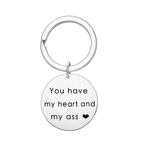 You Have My Heart and My Ass Keychain