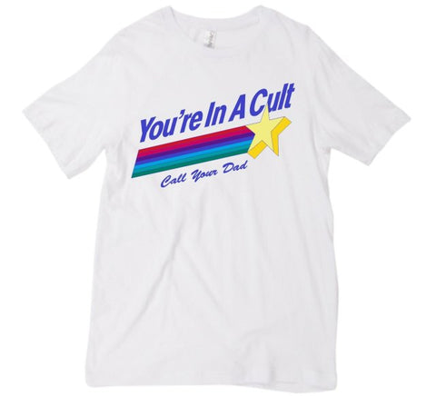 You're In Cult, Call Your Dad Tee