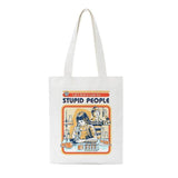 "Let's Find A Cure For Stupid People" Tote Bag