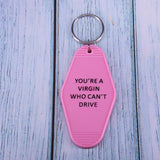 "You're a virgin who can't drive" Keychain