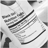 Black Girl Nutrition Facts Tee