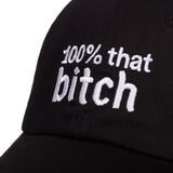100% That Bitch Hat