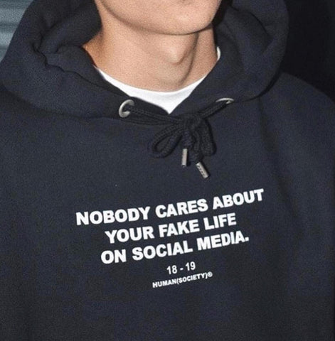 "Nobody Cares About Your Fake Life"