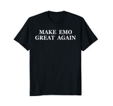 "MAKE EMO GREAT AGAIN" Tee