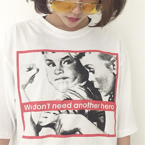 "We Don't Need Another Hero" Tee