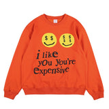 I Like You You're Expensive Pullover