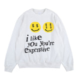 I Like You You're Expensive Pullover