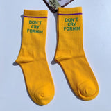 "Don't Cry For Him" Socks