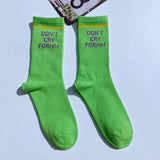 "Don't Cry For Him" Socks