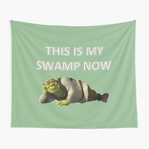 "This Is My Swamp Now" Shrek Tapestry