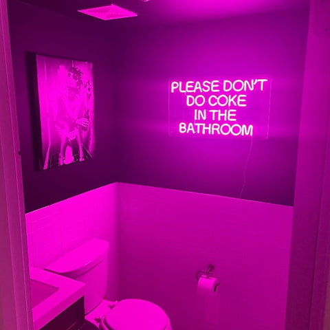 "Please Don't Do Coke in the Bathroom" Neon Sign