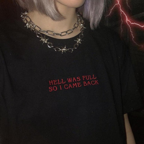 Hell Was Full So I Came Back Tee