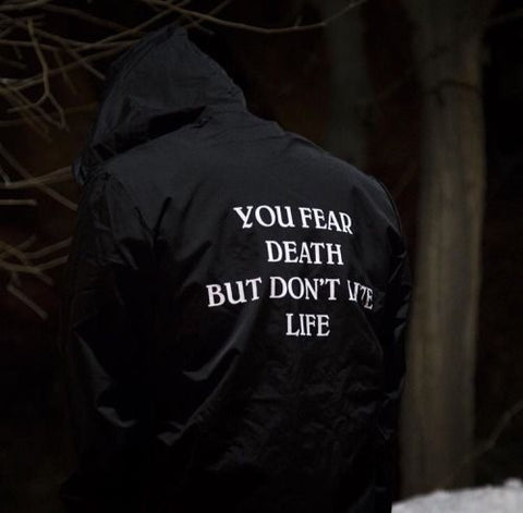 "You fear death but don't live life" Hoodie