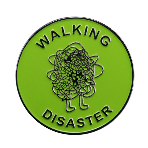 Walking Disaster Pin