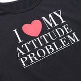 "I Love My Attitude Problem" Tee