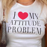 "I Love My Attitude Problem" Tee