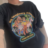 "My Imaginary Friends Think I'm Cool" Tee