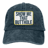 "Show Me That Butt" Hat
