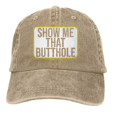 "Show Me That Butt" Hat