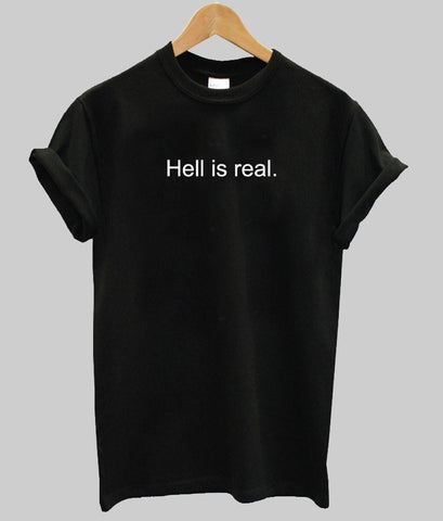 "Hell Is Real" Tee