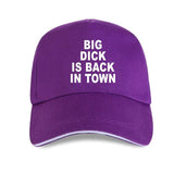 Big Dick Is Back In Town Hat