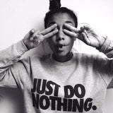 "Just Do Nothing" Sweater