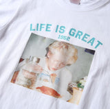 "Life Is Great" Tee