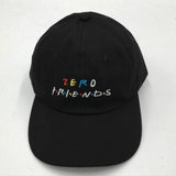 "Zero Friends" Hat