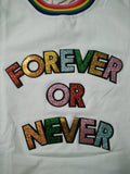 "Forever or Never" Holographic Tee