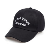 "IN DOG YEARS I'M DEAD" Cap