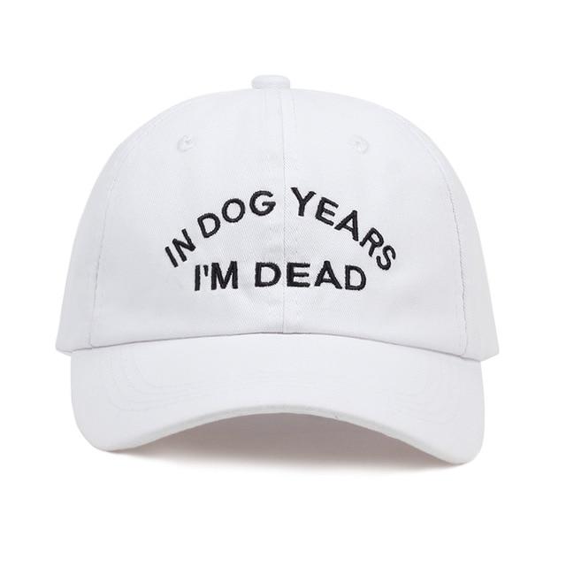 "IN DOG YEARS I'M DEAD" Cap White Market