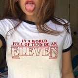 "In A World Full Of Tens Be An Eleven" Retro Tee