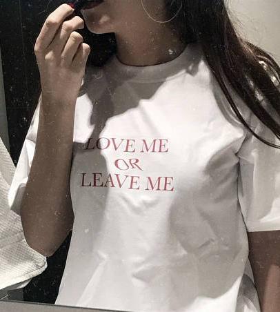 "Love Me Or Leave" Me Tee