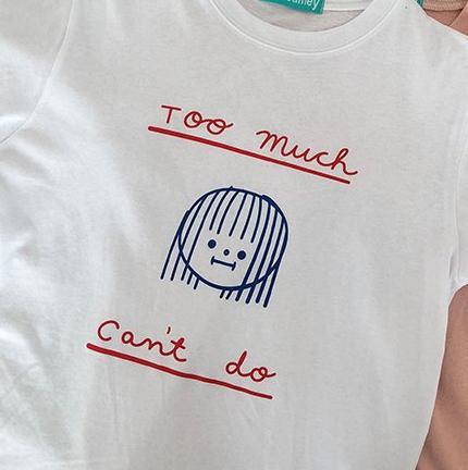 "Too Much, Can't Do" Shirt